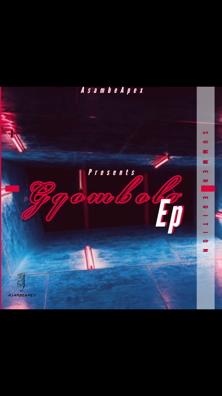 AsambeApex - Gqombolo E.p Featuring (Ft Gino UZok’dlalela)