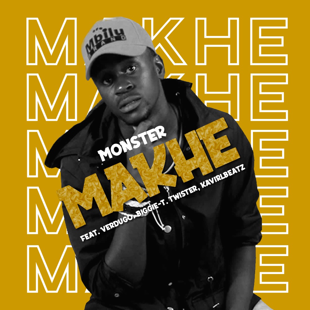 Monster - Makhe Featuring Verdugo,  Biggie T, Twister,  KavirlBeatz