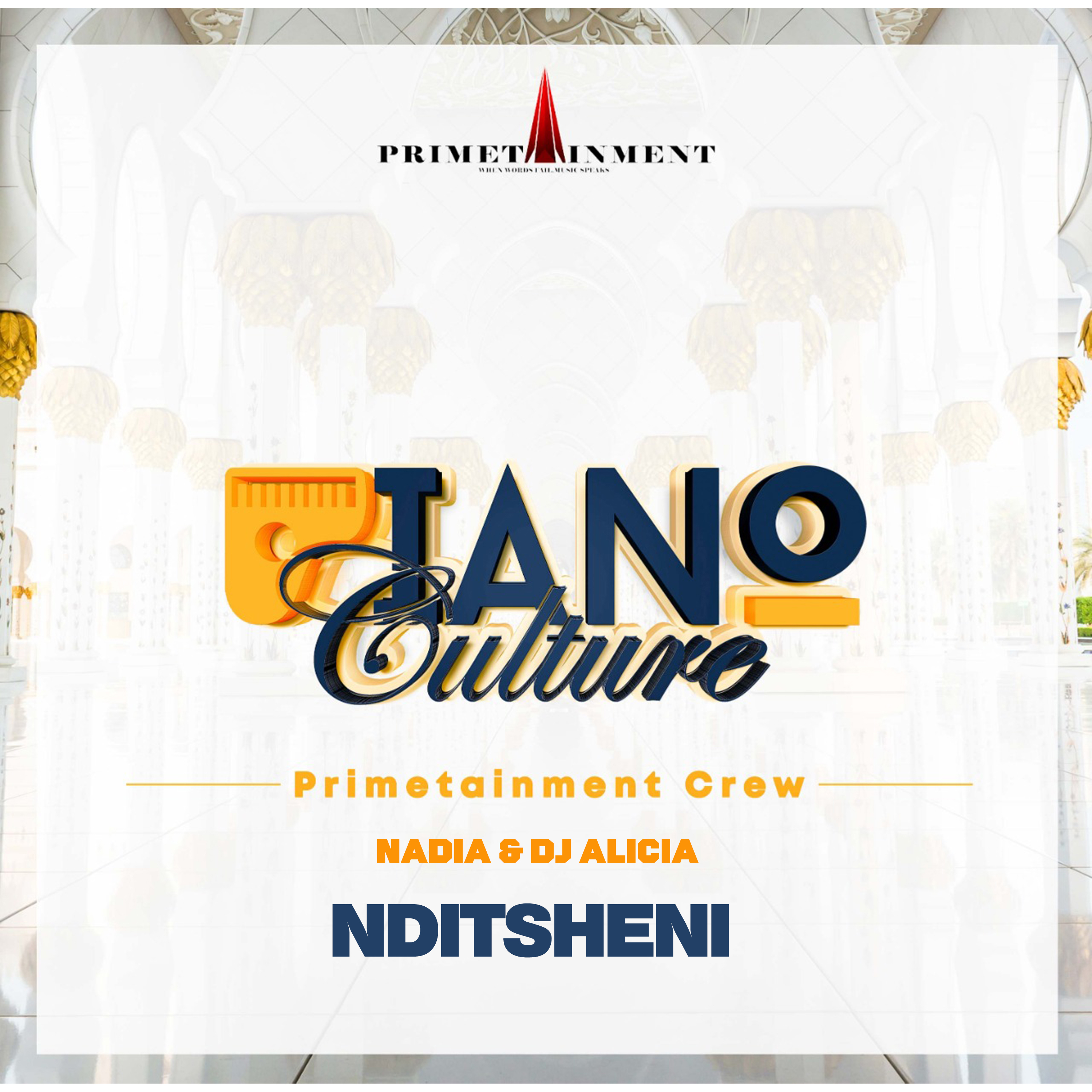 Primetainment Crew,Nadia & DJ Alicia - Nditsheni