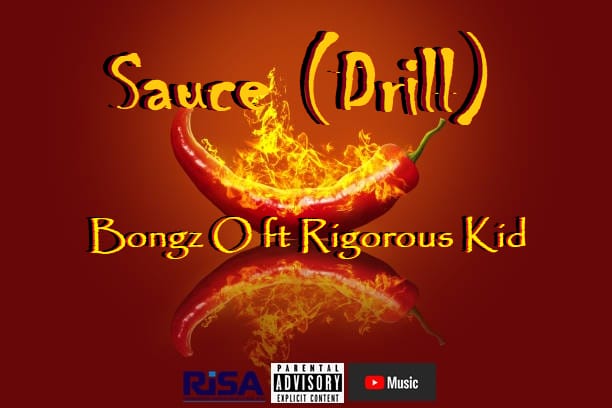 Bongz o - Sauce (Drill) Featuring Rigorous Kid