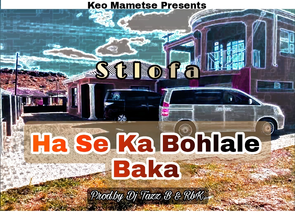Stlofa - Ha Se Ka Bohlale Baka