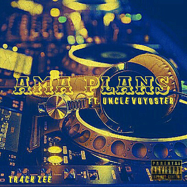 Track Zee - Amaplans Featuring Uncle Vuyoster