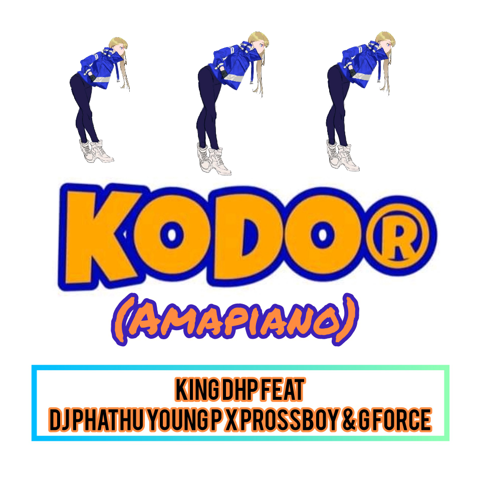 King dhp - Kodo Amapiano version Featuring Dj Phathu Young p X Prossboy & Dj Phathu Young p