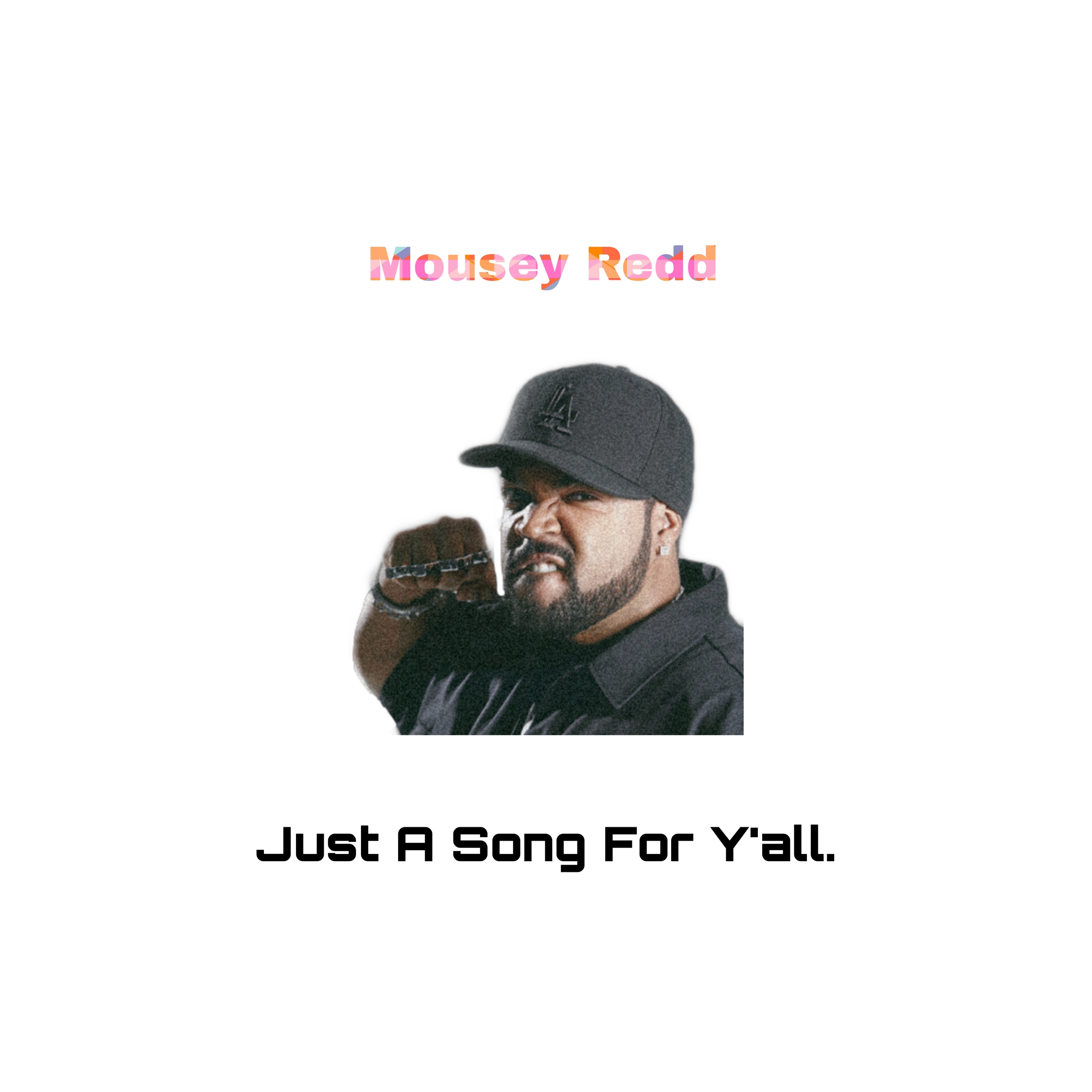 Mousey Caution - Just A Song For Y'all