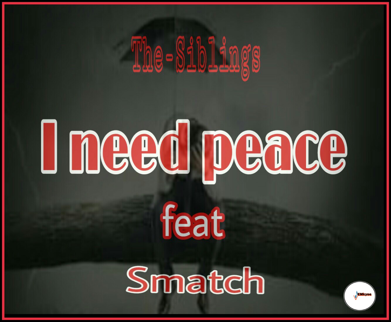 The siblings - I need peace Featuring Smatch
