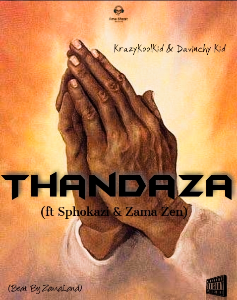 KrazyKoolKid & Davinchy Kid - Thandaza Featuring Sphokazi & Zama Zen