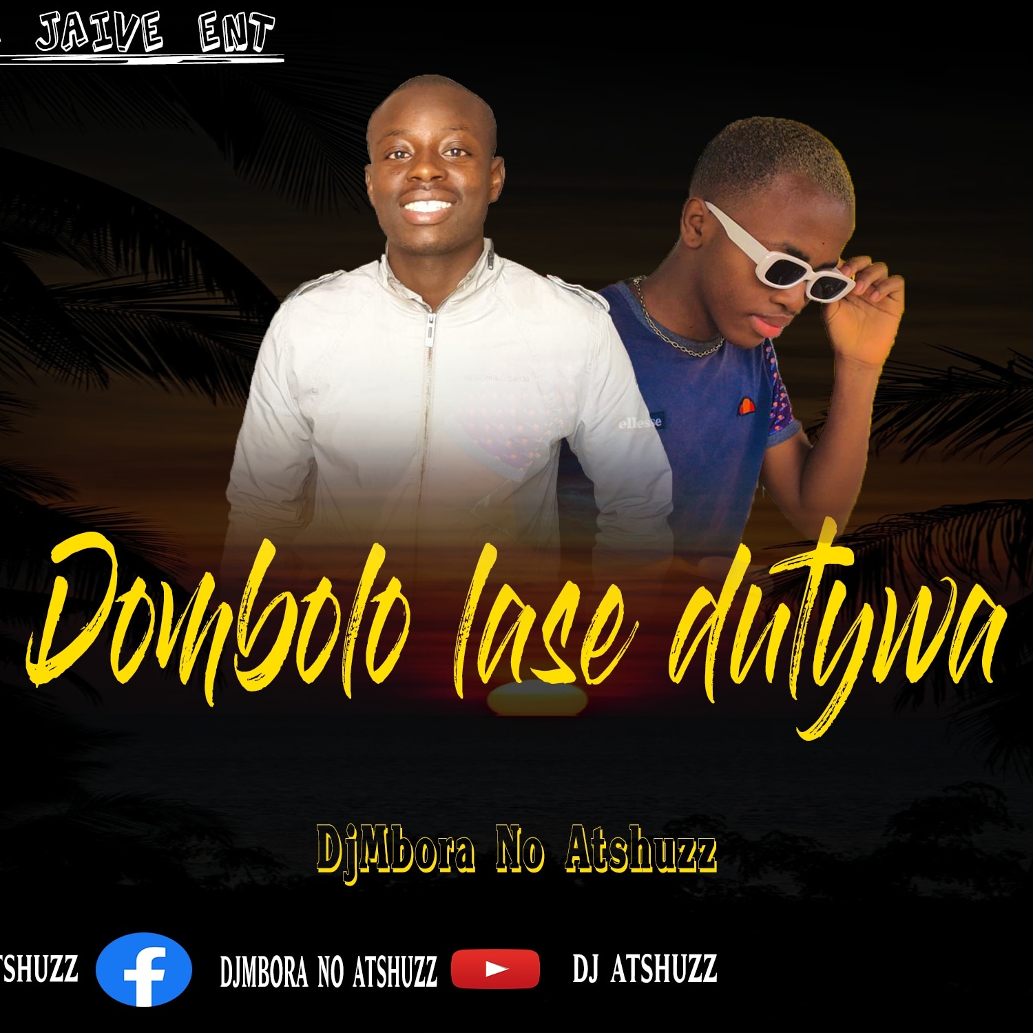 DjMbora No Atshuzz [ Shukuma Jaive- ENT ] - Dombolo lase Dutywa