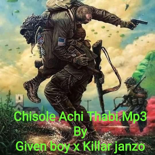 Given Boy Rsa & Killah janzo - Chisole