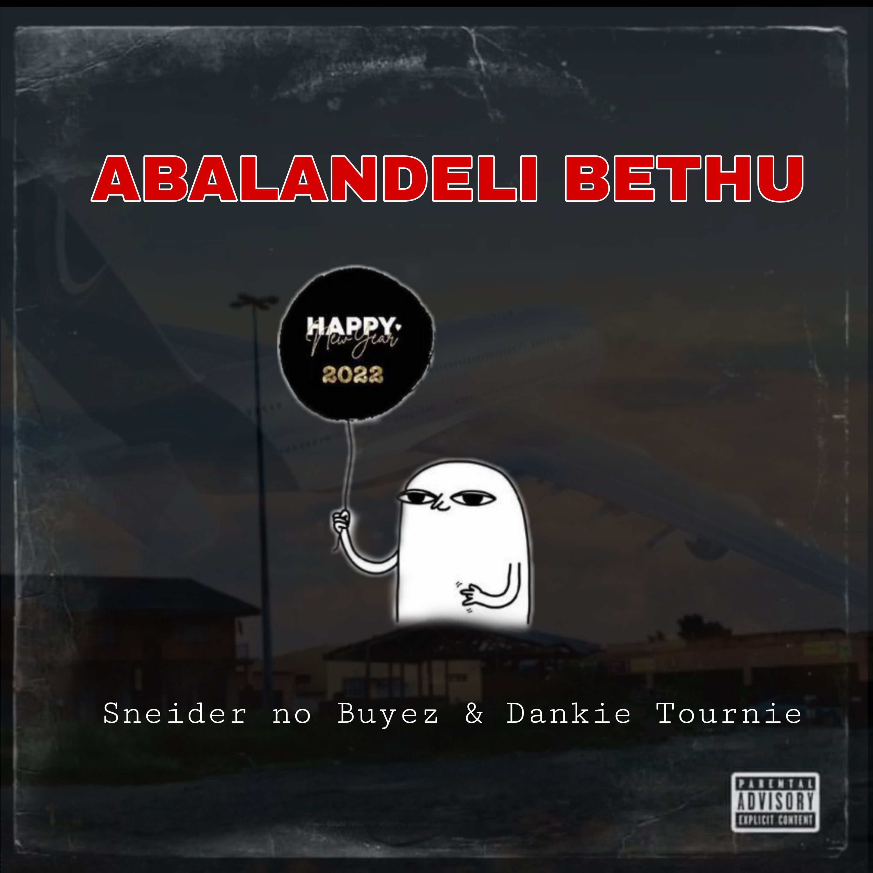 Sneider no Buyez & Dankie Tournie - Abalandeli Bethu