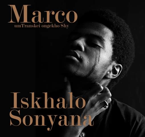 MARCO - ISKHALO SONYANA Featuring None