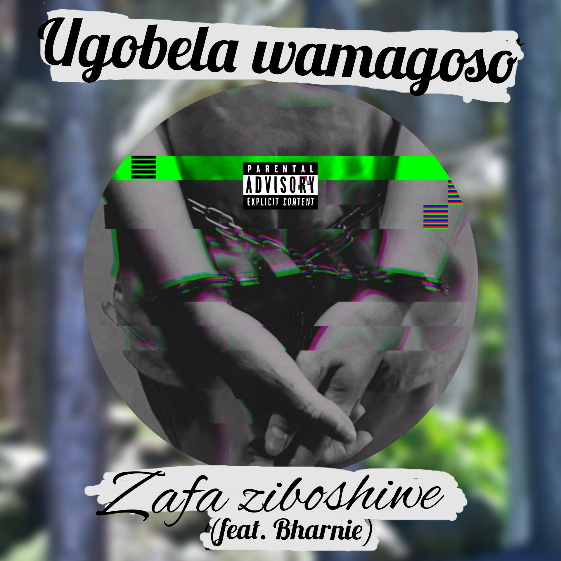 Ugobela wamagoso - Zafa ziboshiwe Featuring Bharnie