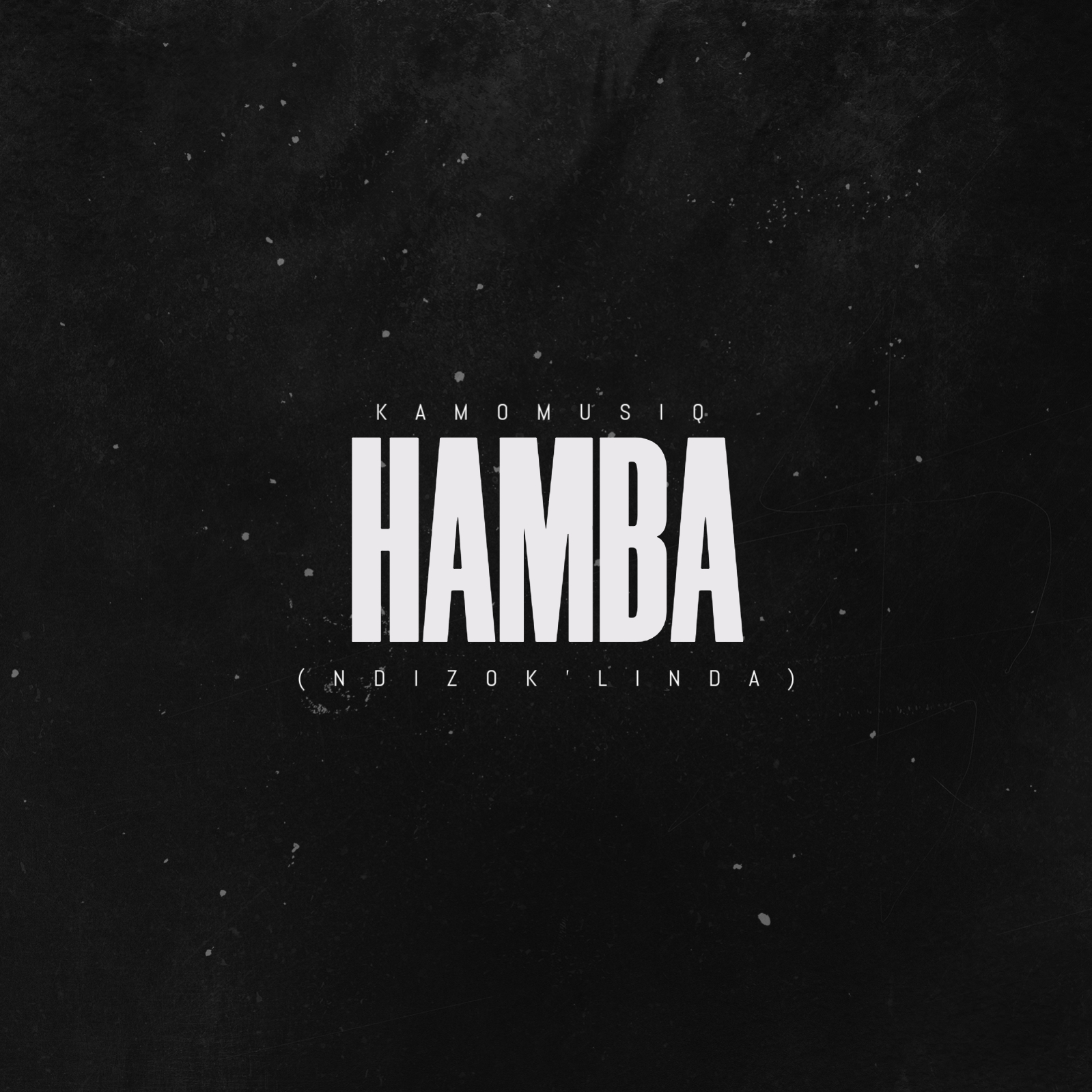 KamoMusiQ - Hamba (Ndizok'Linda)
