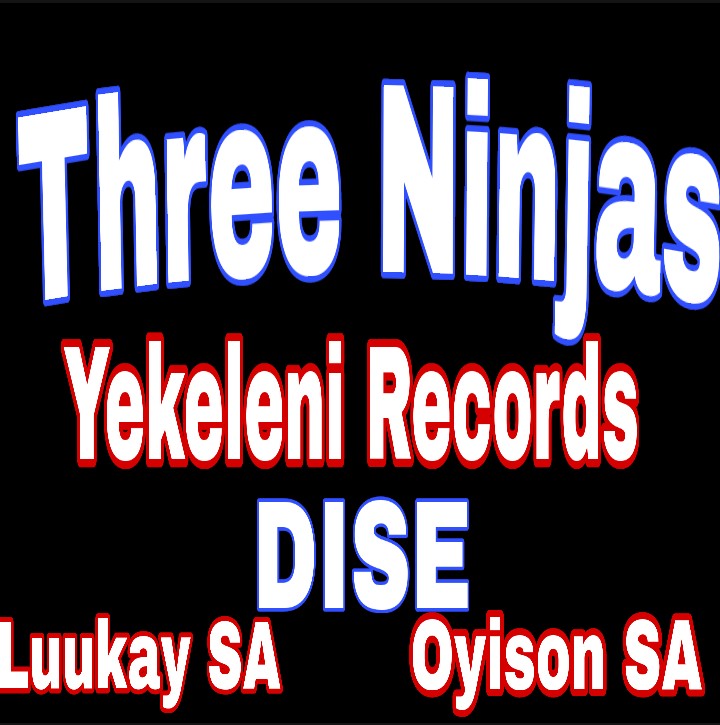 Luukay SA & Dise Ft Oyison SA - Three Ninjas Featuring Oyison SA