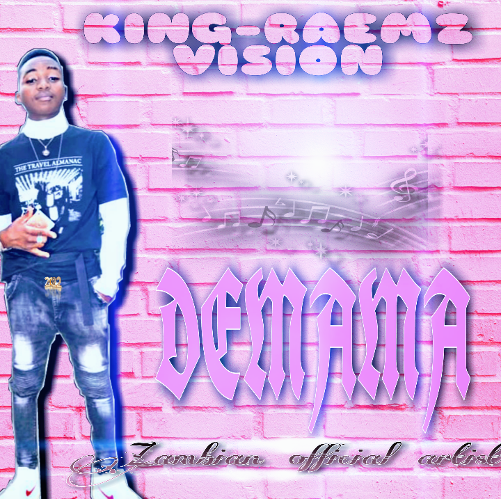 King Raemz vision - Demama