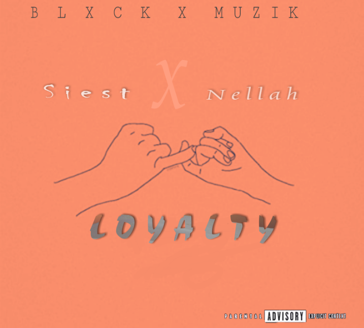 Siest x Nellah - Loyalty