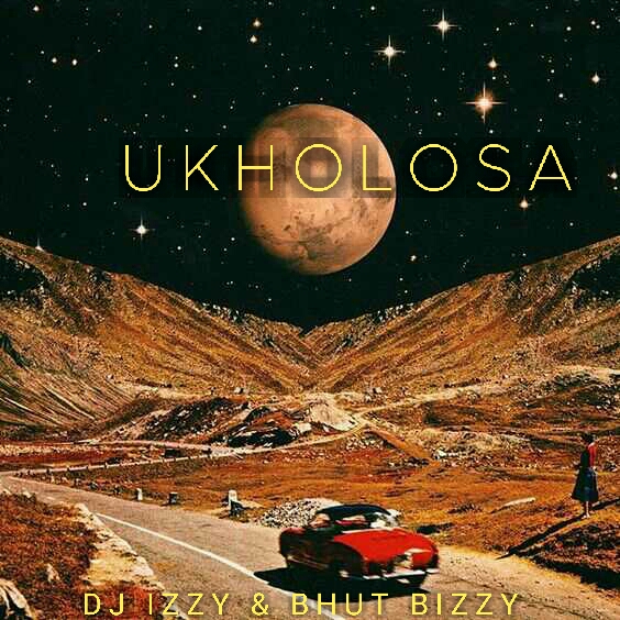 DJ Izzy & Bhut Bizzy - UKHOLOSA