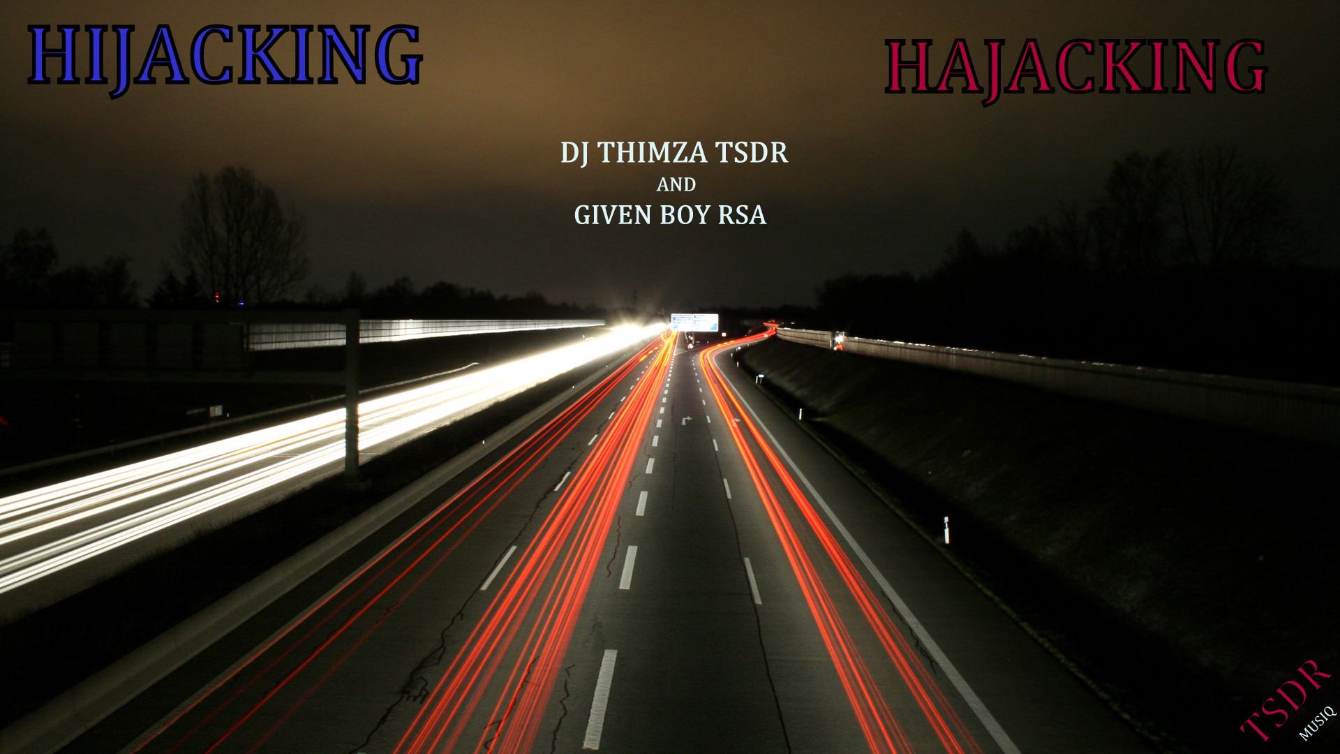 Dj thimza  tsdr & Given boy rsa - Hijacking