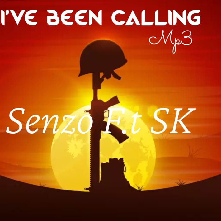 Senzo - I've been calling Featuring Sk