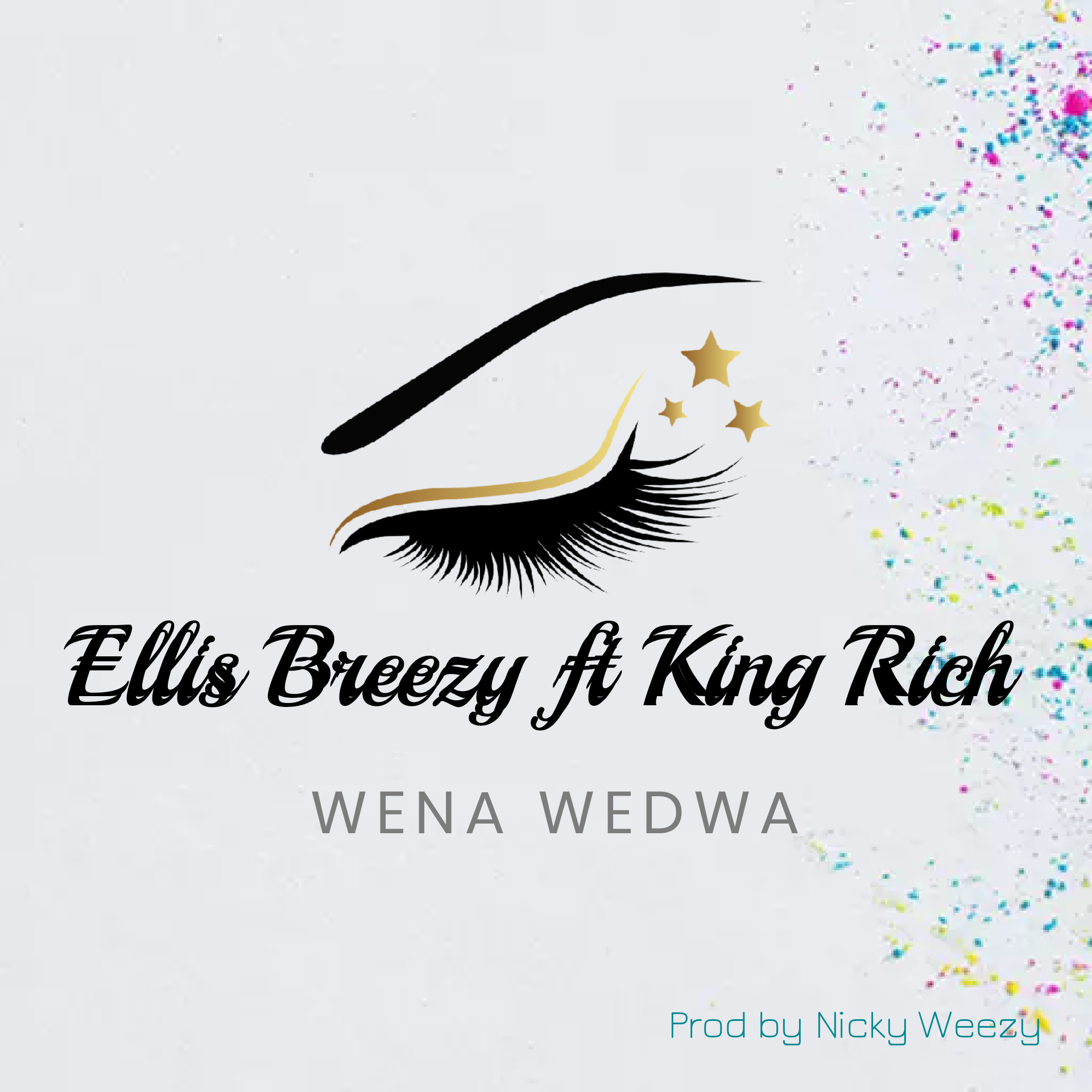 Ellis Breezy - Wena wedwa Featuring King Rich