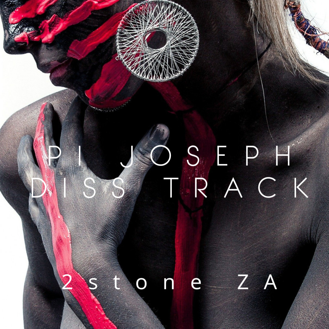 2stone ZA - PI JOSEPH DISS TRACK
