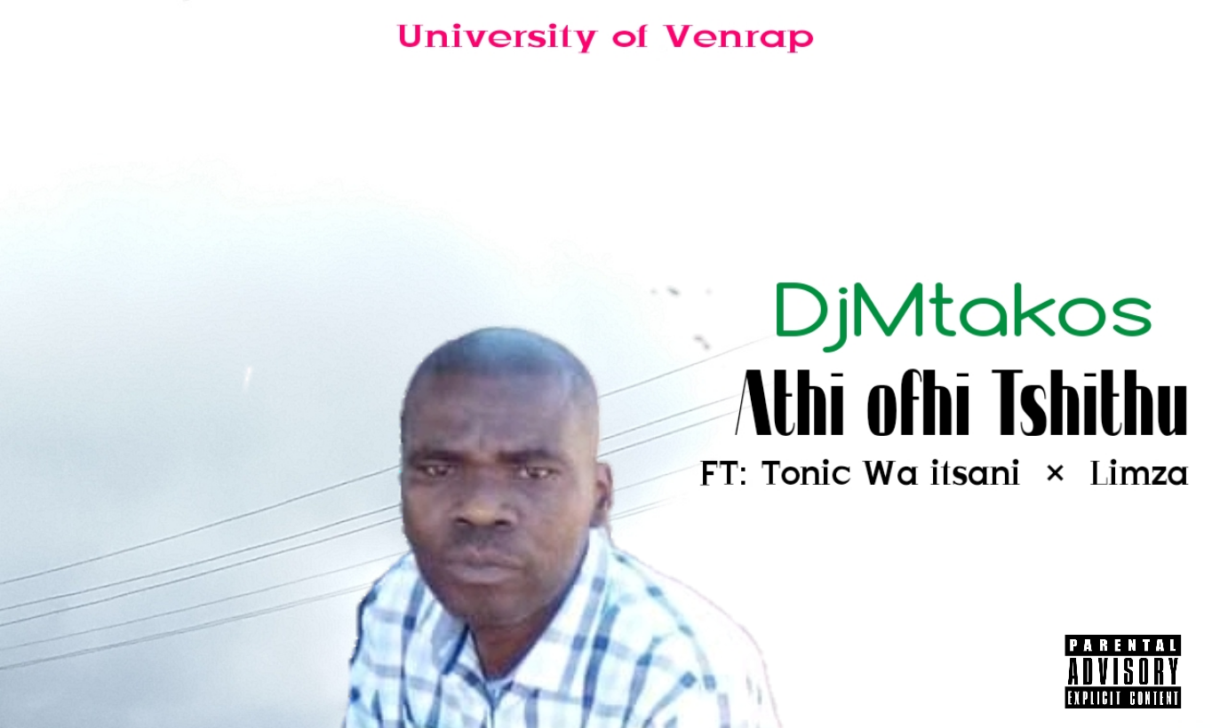 DjMtakos - Athi ofhi Tshithu Featuring Tonic wa itsani × Limza album artwork