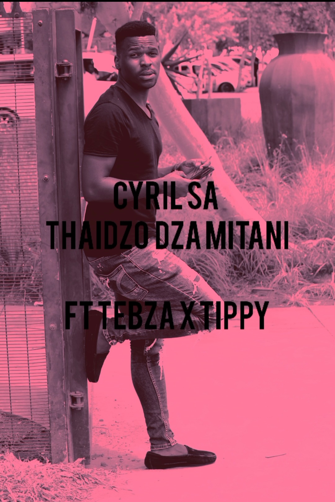 Cyril SA - Thaidzo Dza Mitani. Featuring tippy
