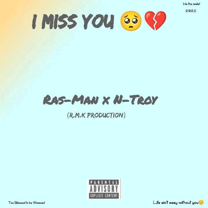 Ras-Man x N-Troy - I miss you