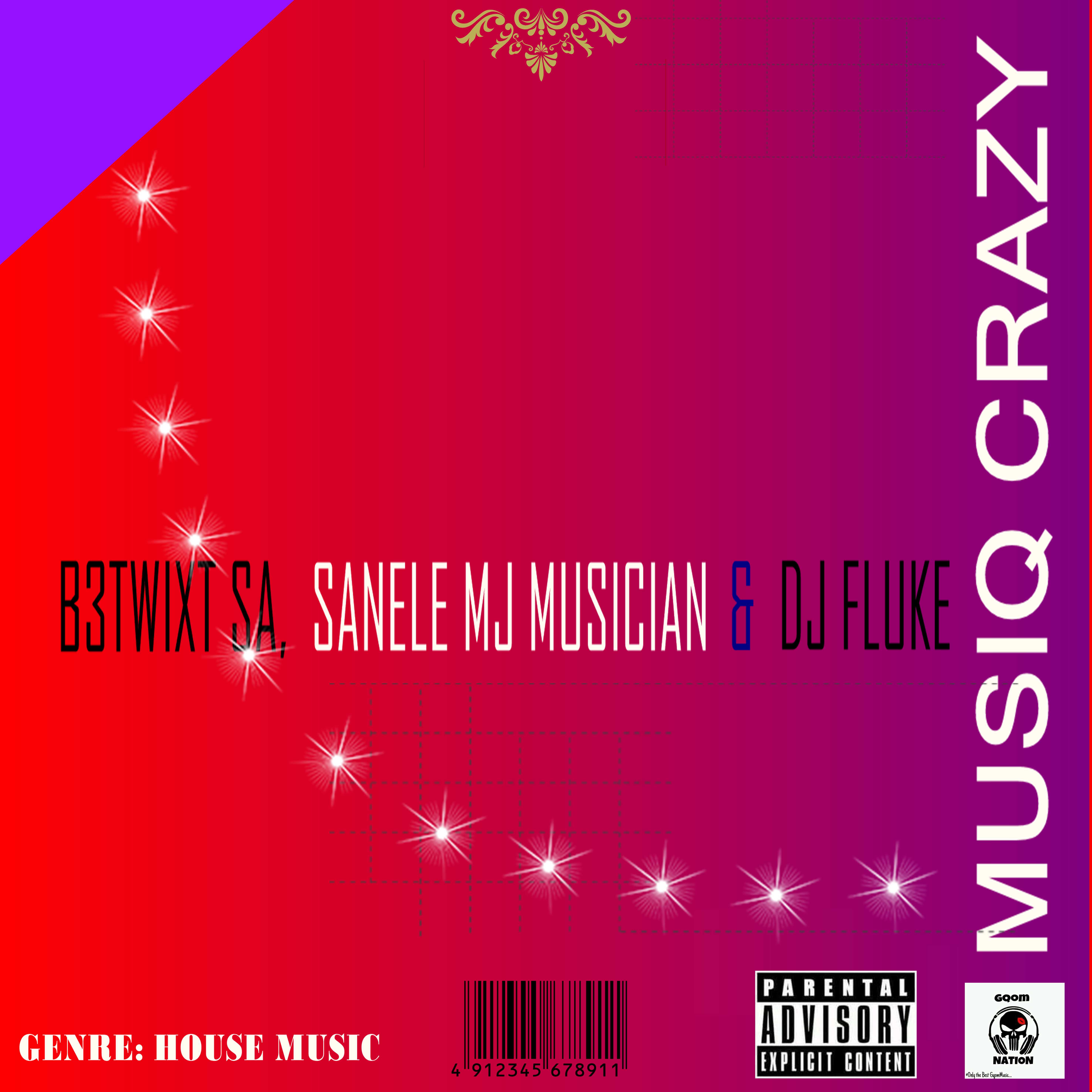 B3Twixt SA x Sanele MJ Musician & DJ Fluke - Musiq Crazy