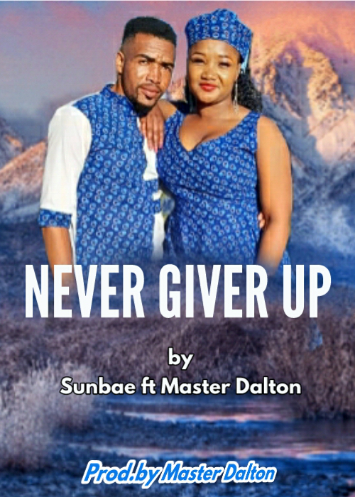 Sunbae - Never give up Featuring Master Dalton