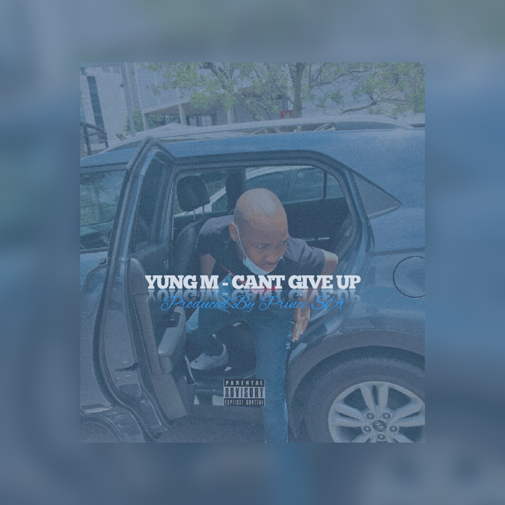 Yung M - Can’t Give Up