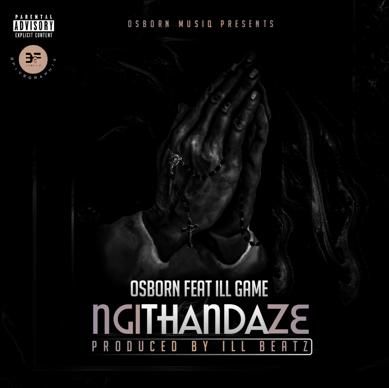 Osborn - Ngithandaze Featuring ILL Game