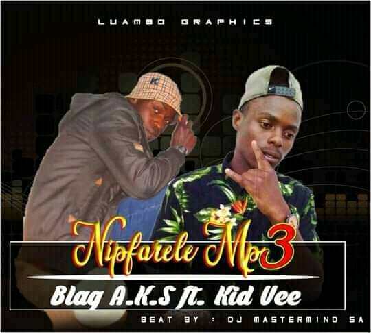 Blaq Aks - Ampfarele Featuring KidVee Rsa