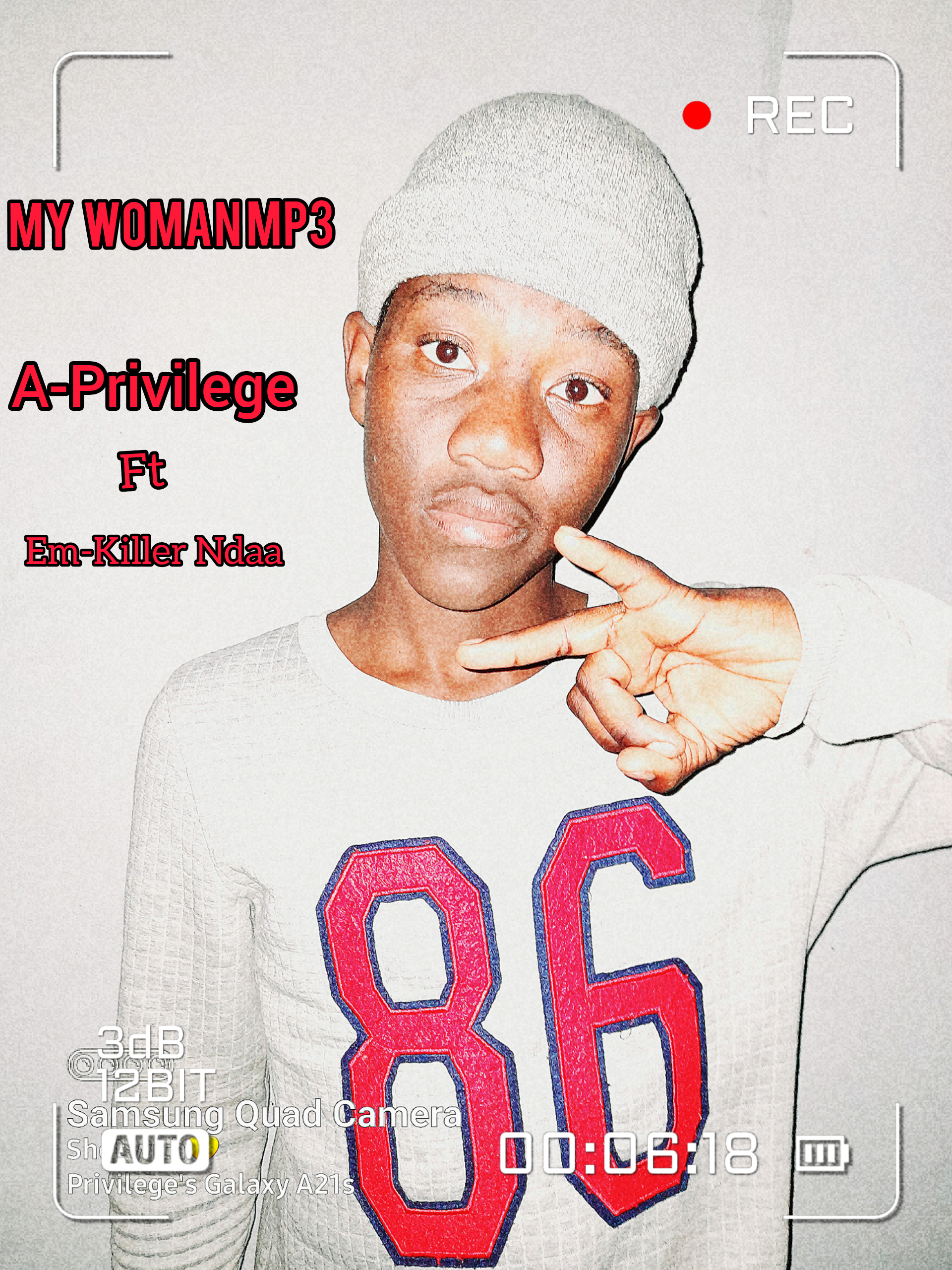 A-Privilege The-Artist - My Woman Featuring Em-killer  Ndaa