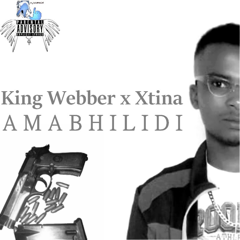 King Webber & Xtina - Amabhilidi[Prod. By Xtina]
