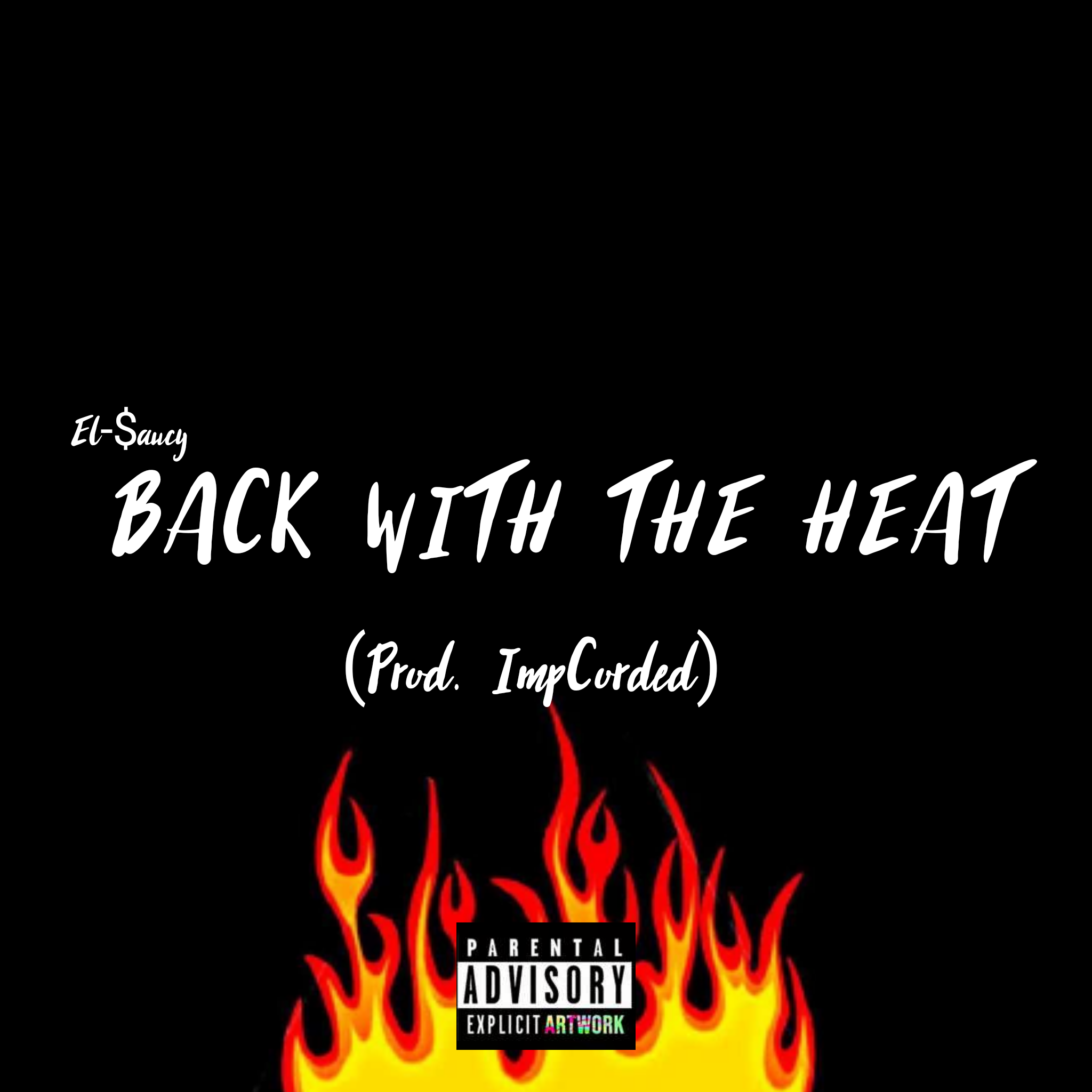 EL-$AUCY - BACK WITH THE HEAT (PROD. IMPCORDED) album artwork
