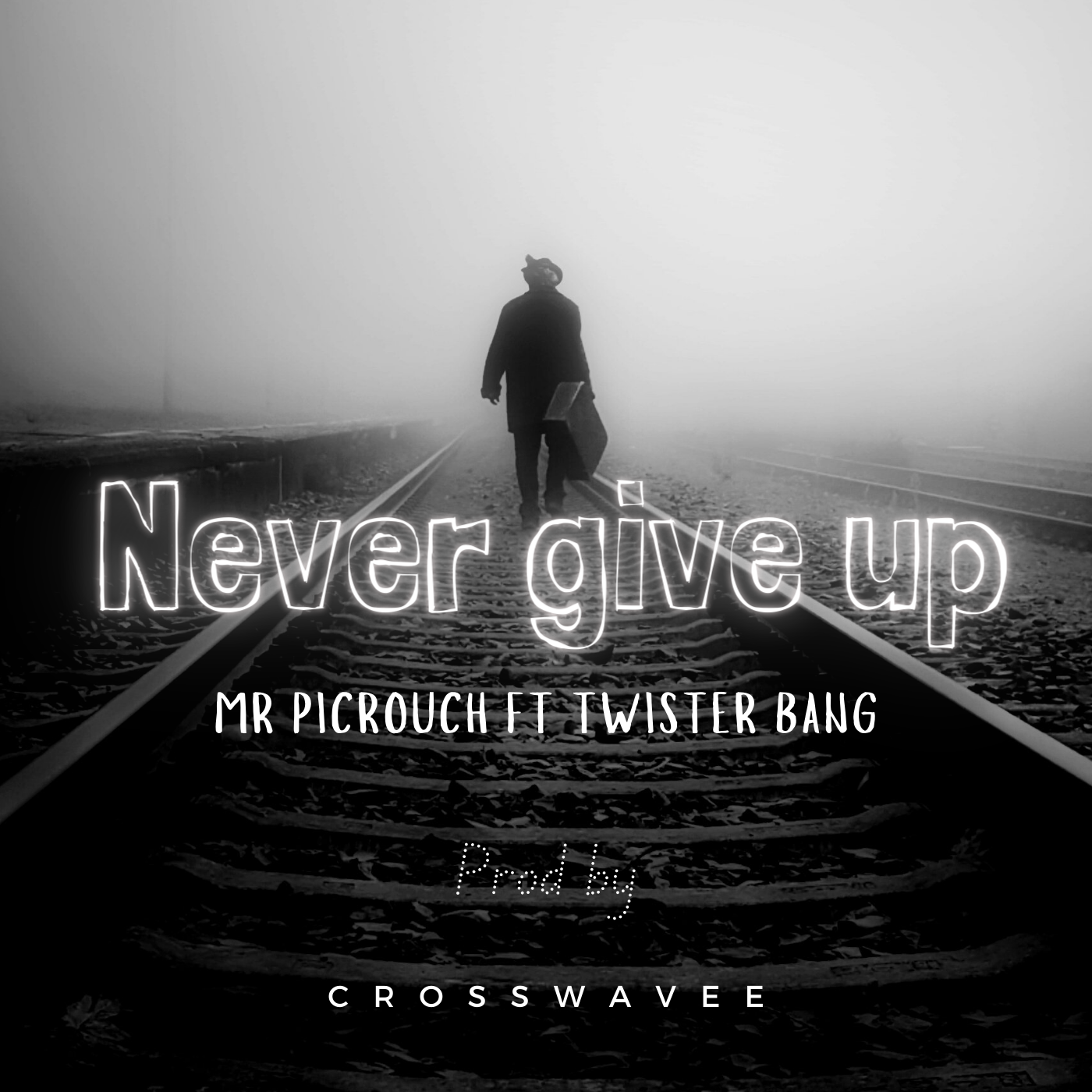 Picrouch - Never give up Featuring Twister bang