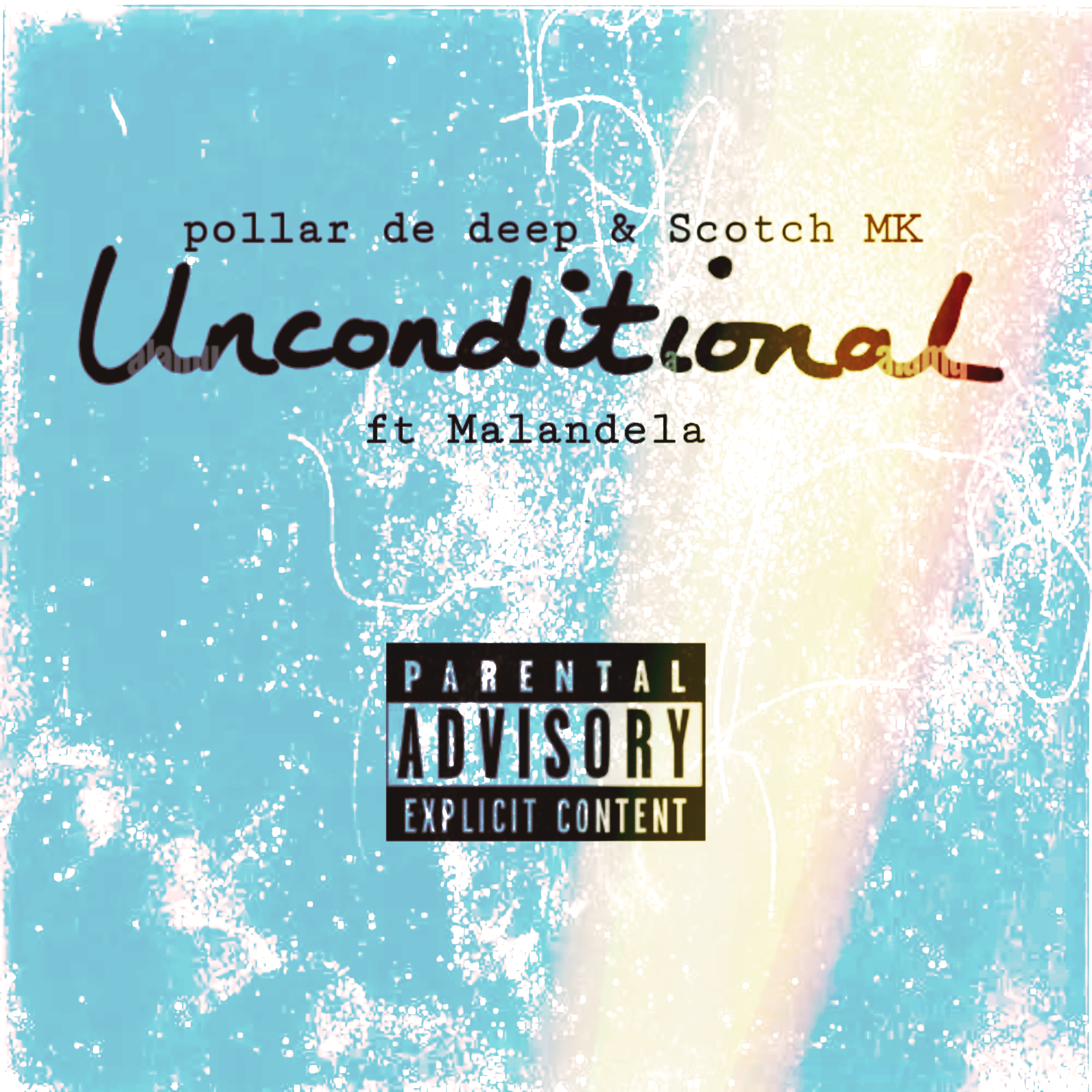 Pollar de deep & Scotch mk - Unconditional Featuring Malandela
