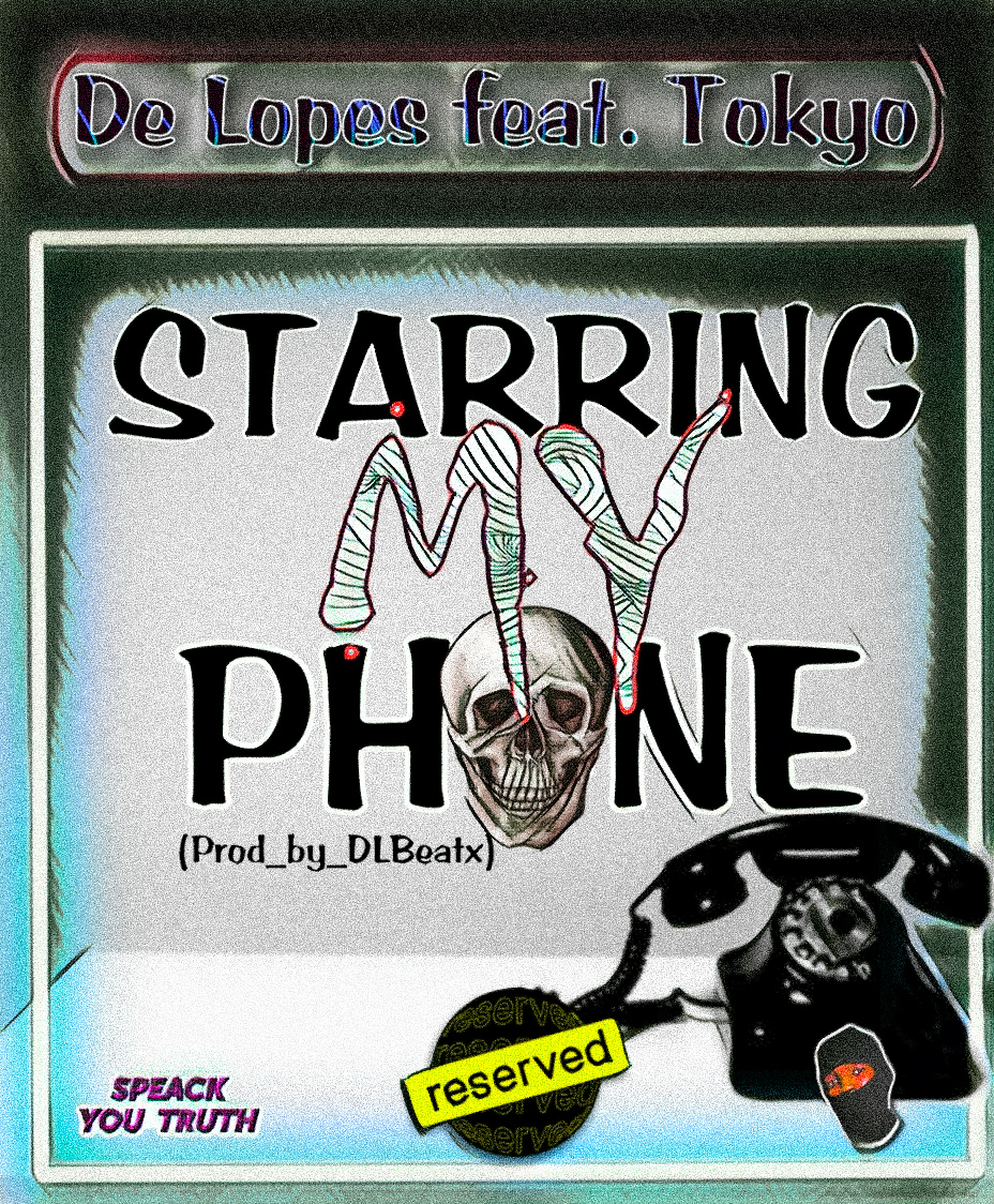 De Lopes - Starring my phone Featuring Tokyo
