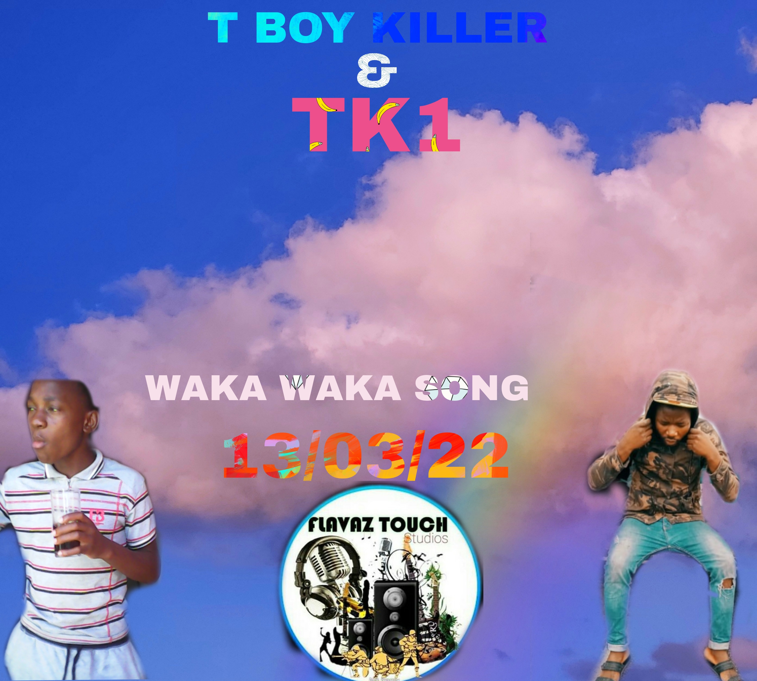 T BOY KILLER - WAKA WAKA Featuring TK1