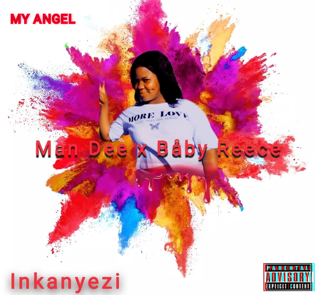 Celebrity X Båby Reece - My angel Featuring inkanyezi album artwork