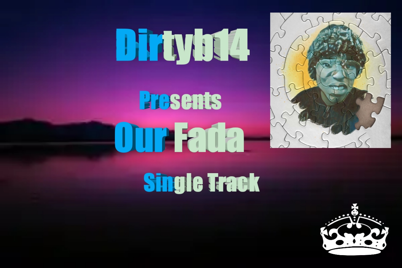 Dirtyb14 - Our Fada