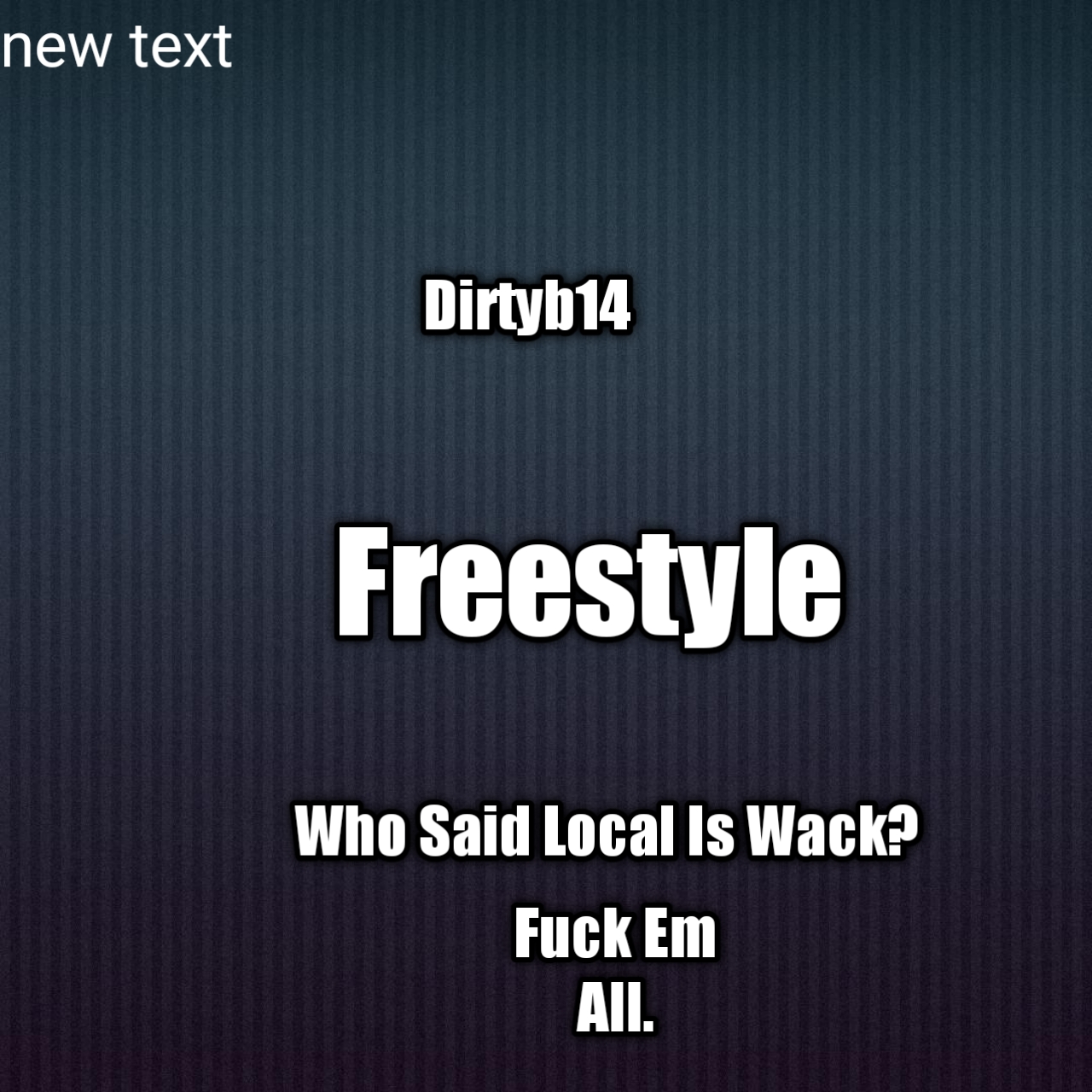 Dirtyb14 - FREESTYLE
