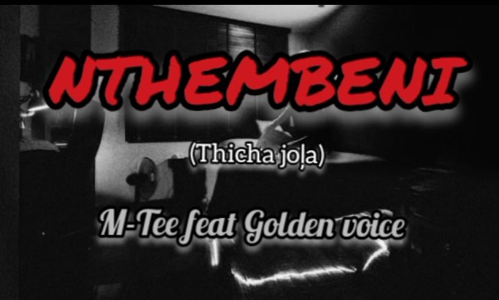 M-Tee - Nthembeni Featuring Golden voice