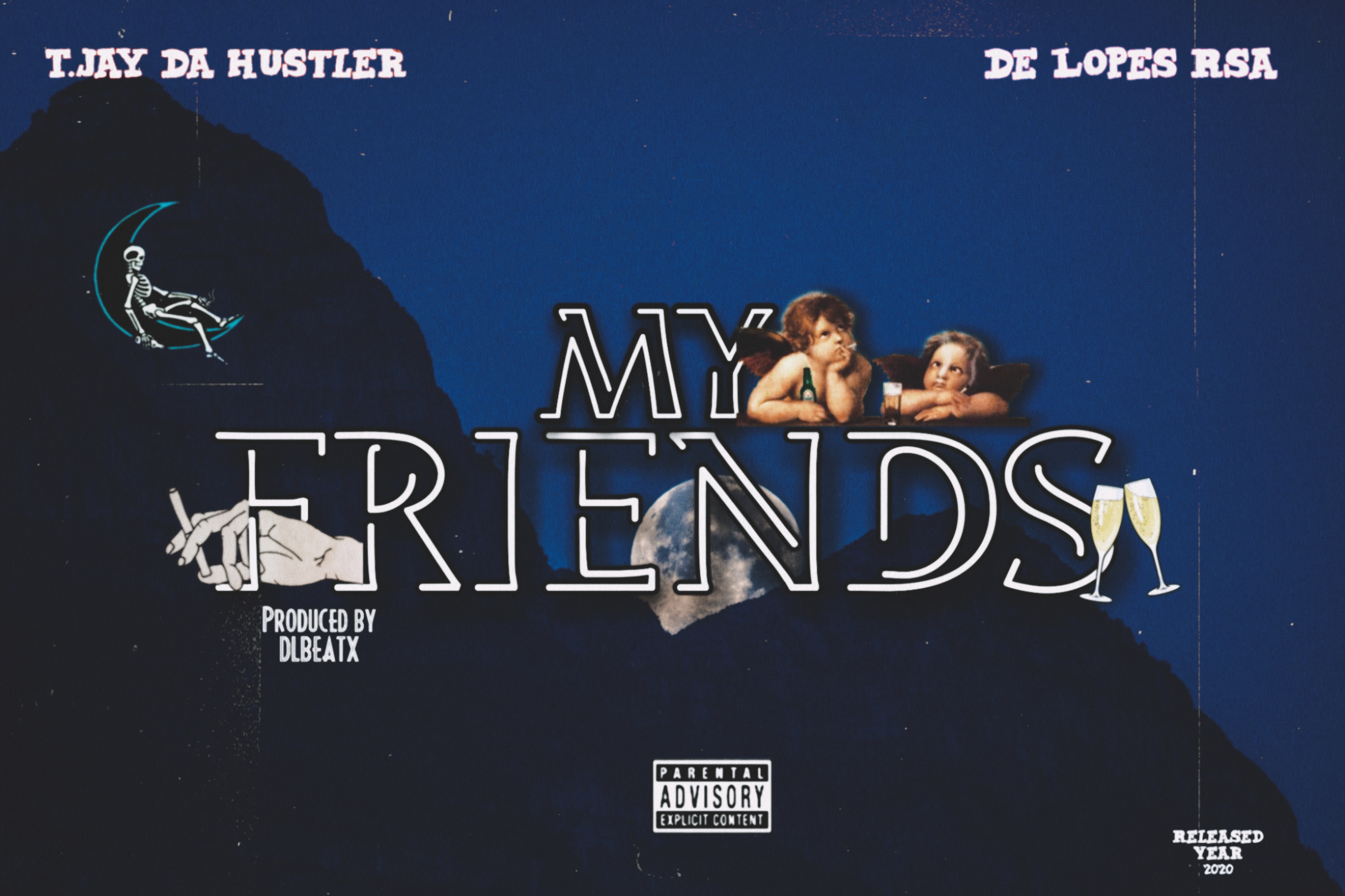 T.jay Da Hustler - My Friends Featuring De Lopes Rsa