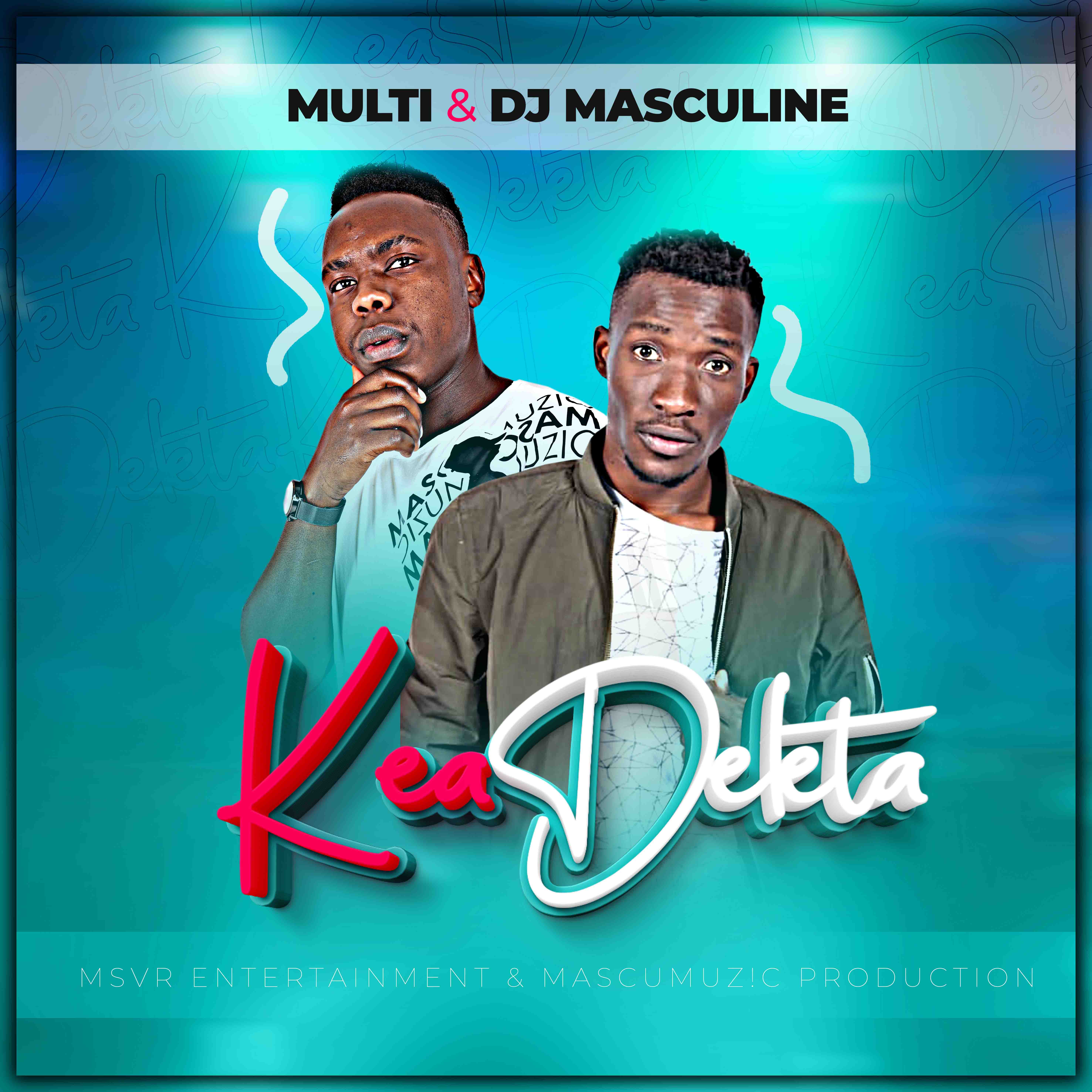 Multi & Dj Masculine - Kea Deleta