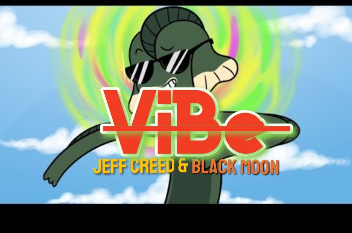 Jeff Creed & Black Moon - ViBe