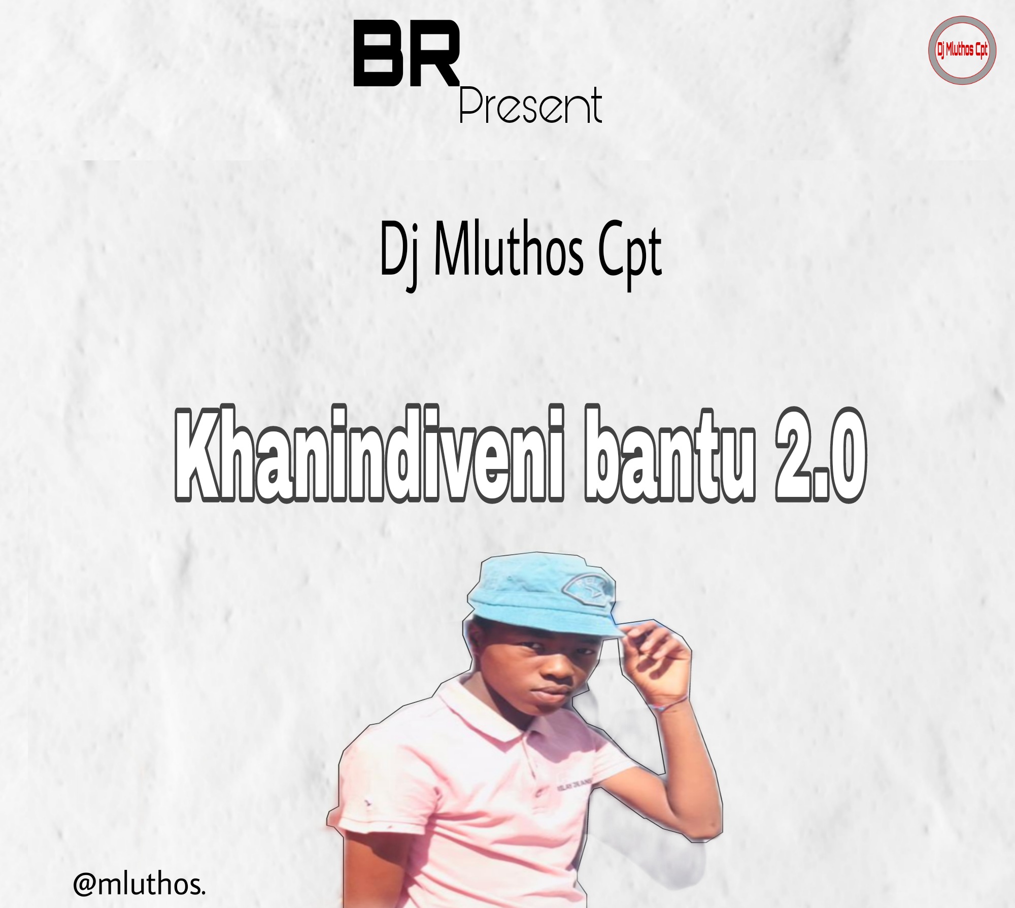 Dj Mluthos Cpt - Khanindiveni bantu 2.0 Featuring D