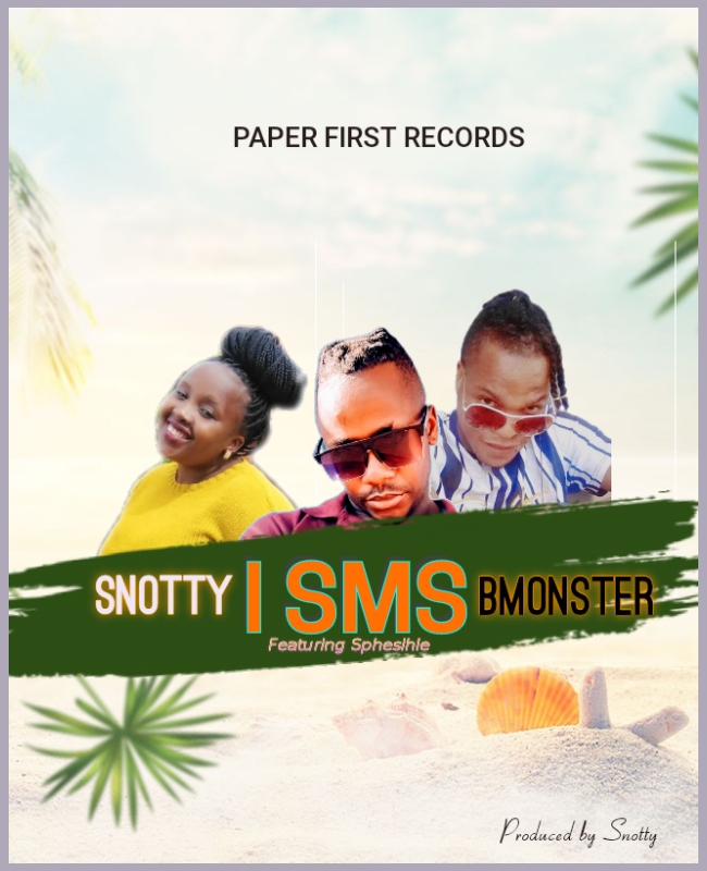 Snotty - ISms Featuring Bmonster & Sphesihle