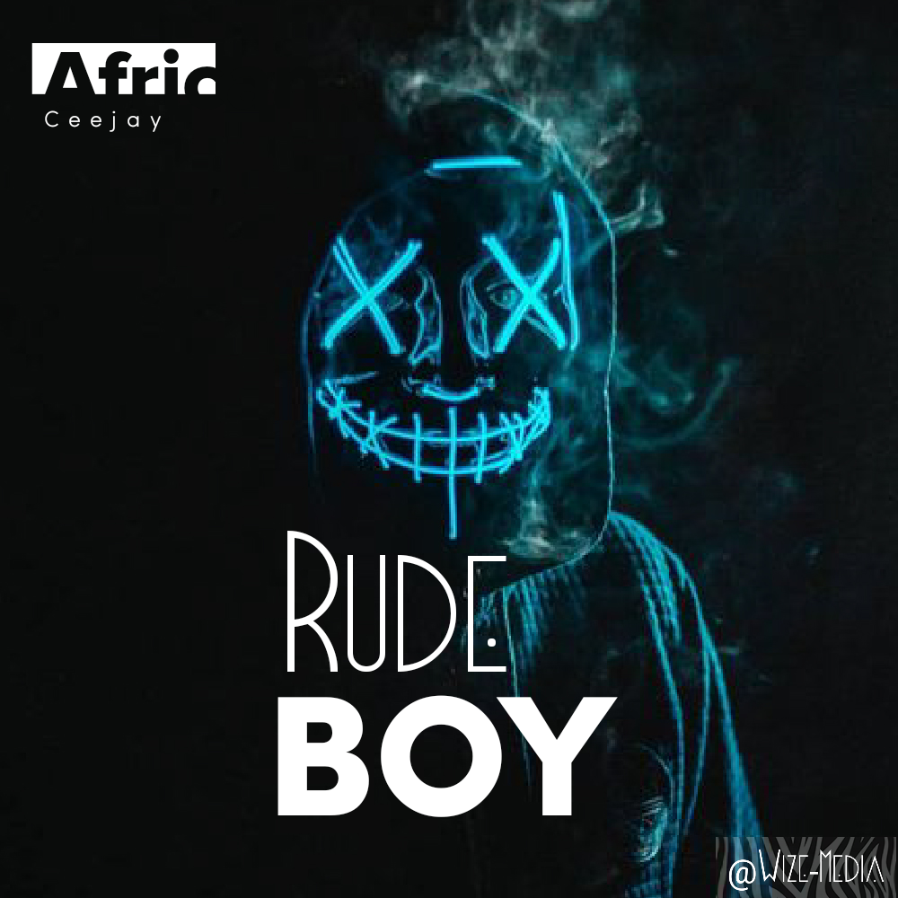 African Ceejay - Rude boy Featuring None