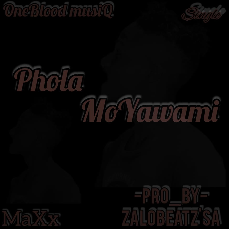 MaXx - Phola Moyawami